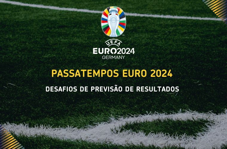 Passatempos Euro 2024 ‑ Desafios de Previsão de Resultados Passatempos Euro 2024 ‑ Desafios de Previsão de Resultados
