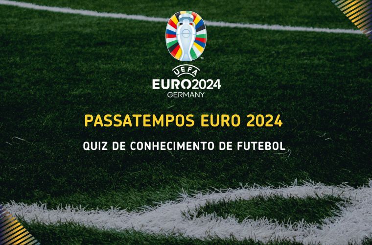 Passatempos Euro 2024 ‑ Quiz de Conhecimento do Euro Passatempos Euro 2024 ‑ Quiz de Conhecimento do Euro